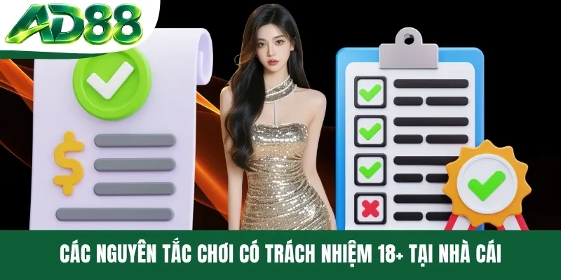 Các nguyên tắc chơi có trách nhiệm 18+ tại nhà cái