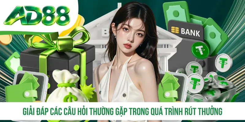 Giải đáp các câu hỏi thường gặp trong quá trình rút thưởng Giải đáp các câu hỏi thường gặp trong quá trình rút thưởng