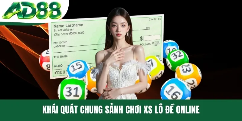 Khái quát chung sảnh chơi XS lô đề online