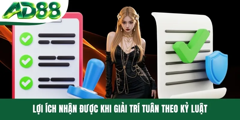 Lợi ích nhận được khi giải trí tuân theo kỷ luật
