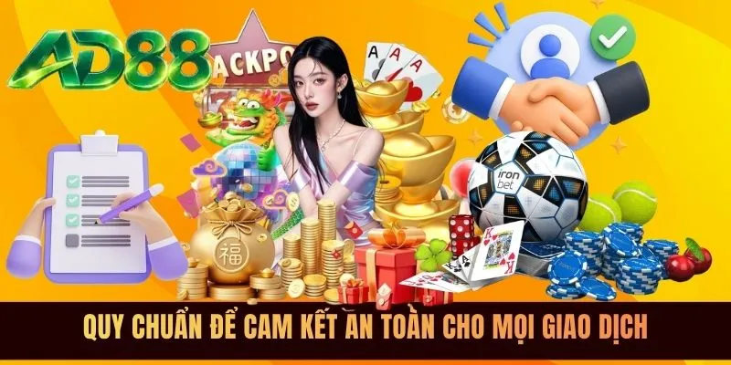 Quy chuẩn để cam kết an toàn cho mọi giao dịch