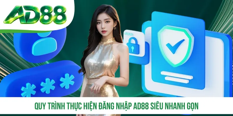 Quy trình thực hiện đăng nhập AD88 siêu nhanh gọn