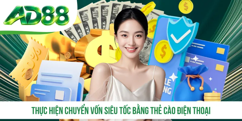 Thực hiện chuyển vốn siêu tốc bằng thẻ cào điện thoại