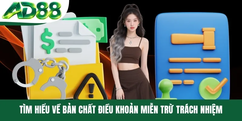 Tìm hiểu về bản chất điều khoản miễn trừ trách nhiệm